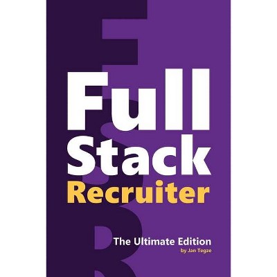 Full Stack Recruiter - by  Jan Tegze (Paperback)