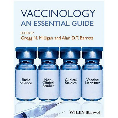 Vaccinology - by  Gregg N Milligan & Alan D T Barrett (Paperback)