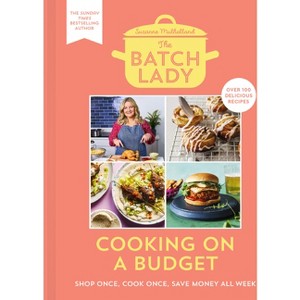 The Batch Lady: Cooking on a Budget - by  Suzanne Mulholland (Hardcover) - 1 of 1