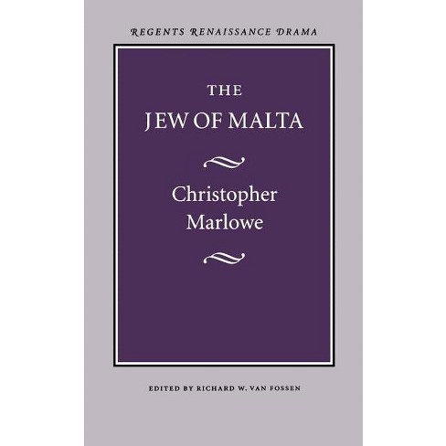 The Jew Of Malta - (regents Renaissance Drama Series) By Christopher ...