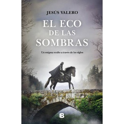 El Eco de Las Sombras / The Echo of Shadows - by  Jesus Valero (Hardcover)