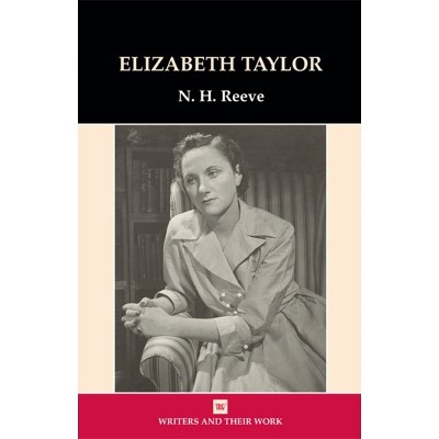 Elizabeth Taylor - (Writers and Their Work) by  N H Reeve (Paperback)