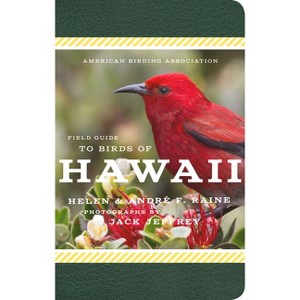 American Birding Association Field Guide to Birds of Hawaii - (American Birding Association State Field) by  Andre F Raine & Helen Raine (Paperback) - 1 of 1