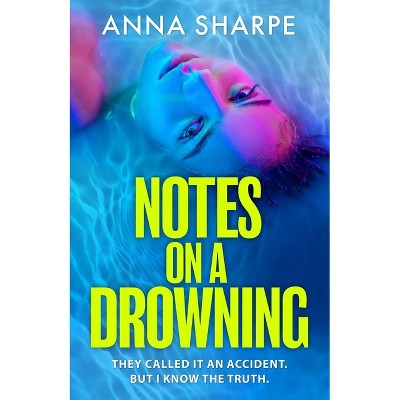 Notes on a Drowning - by  Anna Sharpe (Paperback)