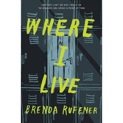 Where I Live - by  Brenda Rufener (Hardcover)