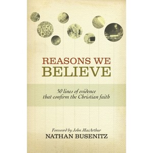 Reasons We Believe - by  Nathan Busenitz (Paperback) - 1 of 1