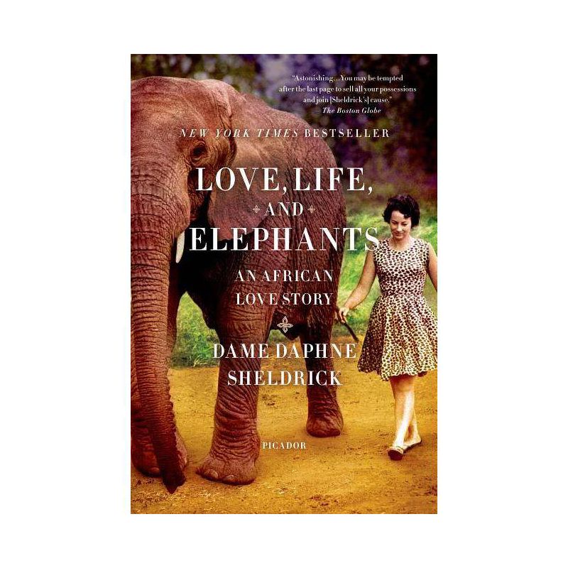 Love, Life, and Elephants - by  Daphne Sheldrick (Paperback), 1 of 2
