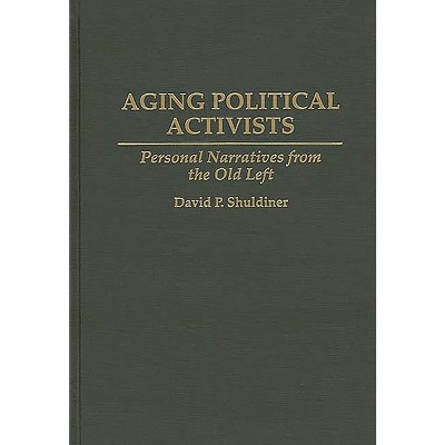 Aging Political Activists - (Literature; 20) by  David P Shuldiner (Hardcover)