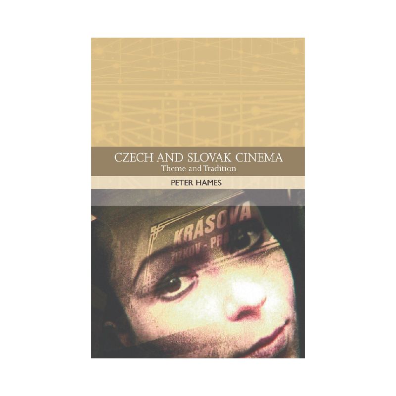 Czech and Slovak Cinema - (Traditions in World Cinema) by  Peter Hames (Paperback), 1 of 2