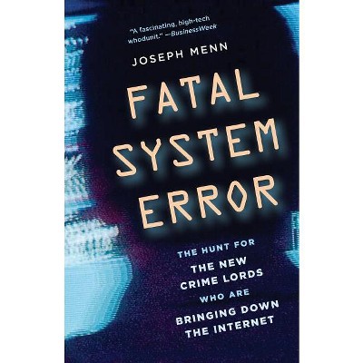 Fatal System Error - by  Joseph Menn (Paperback)