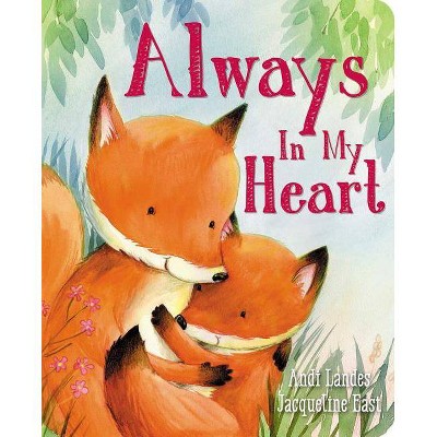 Always in My Heart - by Andi Landes (Board Book)