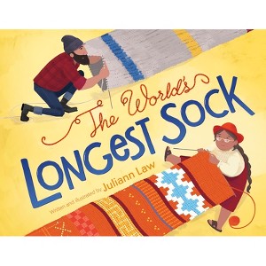 The World's Longest Sock - by  Juliann Law (Hardcover) - 1 of 1