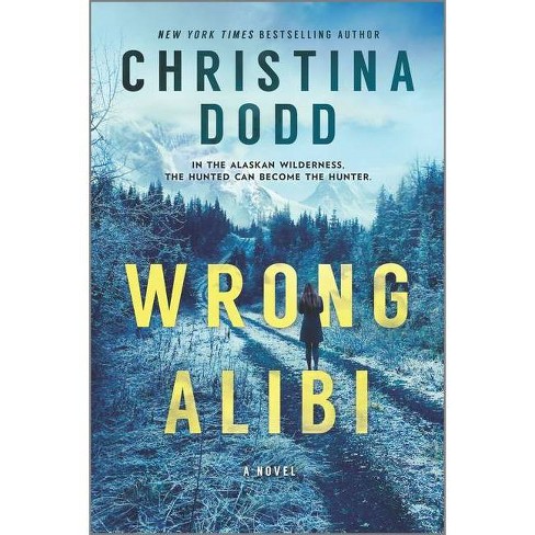 Wrong Alibi - by Christina Dodd (Paperback) - image 1 of 1