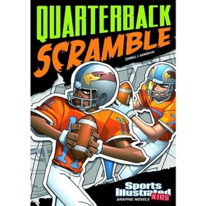Quarterback Scramble - (Sports Illustrated Kids Graphic Novels) by  Brandon Terrell (Paperback) - 1 of 1