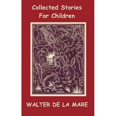 Collected Stories for Children - 17 short stories - Dick and the Beanstalk, The Dutch Cheese, A Penny a Day, The Scarecrow, The Three Sleeping Boys