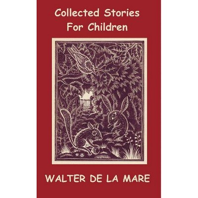 Collected Stories for Children - 17 short stories - Dick and the Beanstalk, The Dutch Cheese, A Penny a Day, The Scarecrow, The Three Sleeping Boys