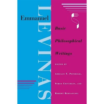 Emmanuel Levinas - (Studies in Continental Thought) by  Adriaan T Peperzak & Simon Critchley & Robert Bernasconi (Paperback)