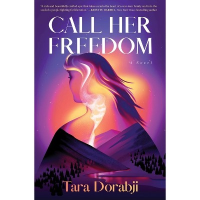 Call Her Freedom - by  Tara Dorabji (Paperback)