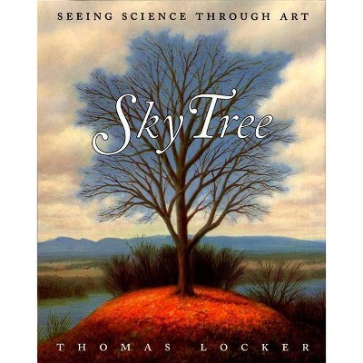 Sky Tree - by  Thomas Locker & Candace Christiansen (Paperback)