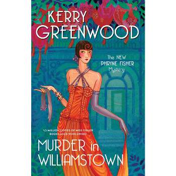 Murder in Williamstown - (Phryne Fisher Mysteries) by Kerry Greenwood