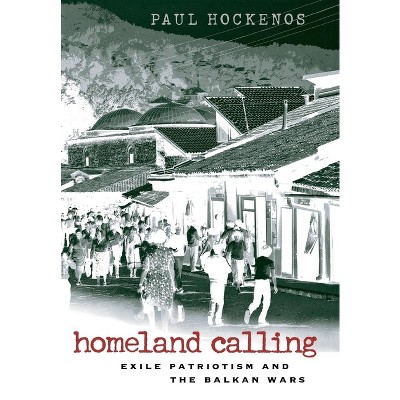 Homeland Calling - by  Paul Hockenos (Hardcover)