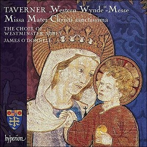 Taverner & Choir of Westminster Abbey - Taverner: Western Wynde Mass, Missa Mater Christi Sanctissima (CD) - 1 of 1