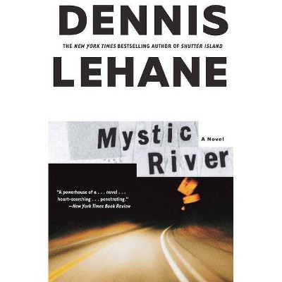 Mystic River - by  Dennis Lehane (Paperback)