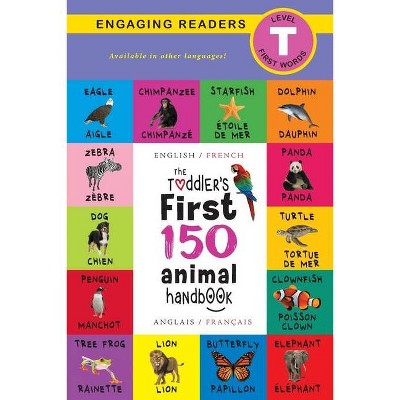 The Toddler's First 150 Animal Handbook - by  Ashley Lee (Paperback)