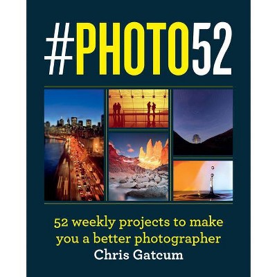 #Photo52 - by  Chris Gatcum (Paperback)