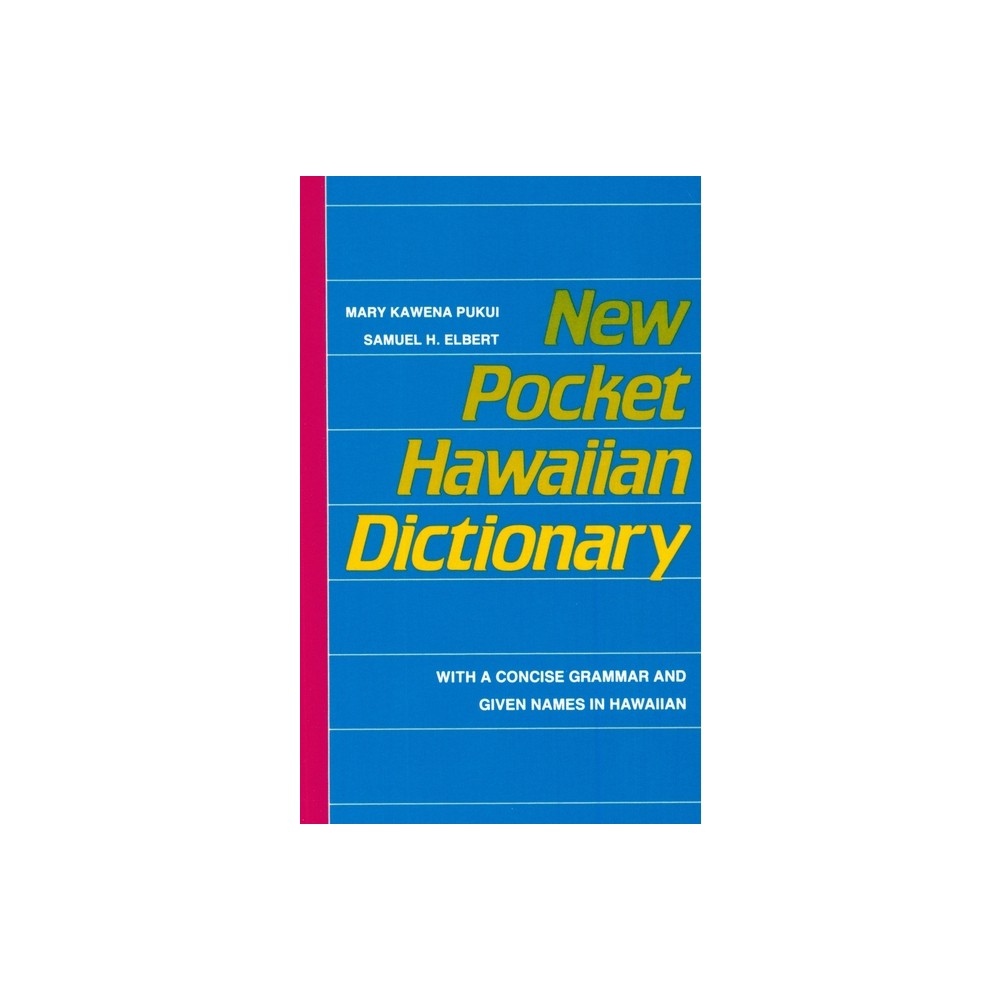 New Pocket Hawaiian Dictionary - by Mary Kawena Pukui & Samuel H Elbert (Paperback)