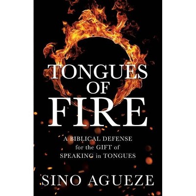 Tongues of Fire - by  Sino Agueze (Paperback)