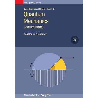 Quantum Mechanics - by  Konstantin K Likharev (Paperback)