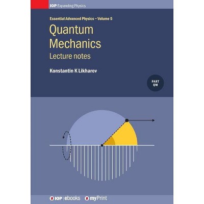 Quantum Mechanics - by  Konstantin K Likharev (Paperback)