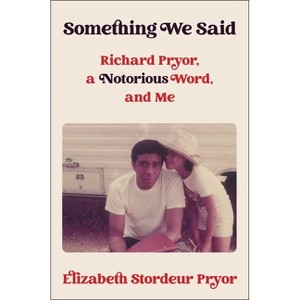 Something We Said - by  Elizabeth Stordeur Pryor (Hardcover) - 1 of 1