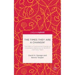 The Times They Are a Changin' - by  D Savage & B Torgler (Hardcover) - 1 of 1