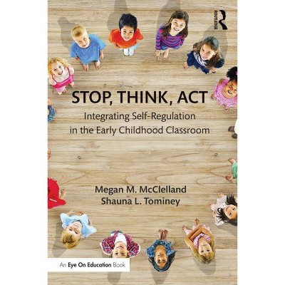 Stop, Think, Act - by  Megan M McClelland & Shauna L Tominey (Paperback)