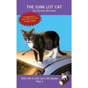 The Junk Lot Cat - (Dog on a Log Let's Go! Books) by Pamela Brookes - 1 of 1