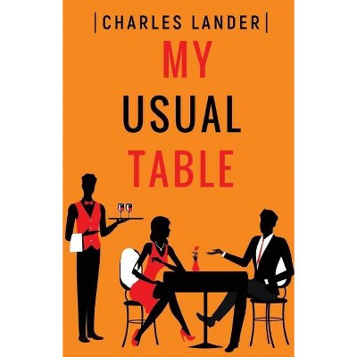 My Usual Table - by  Charles Lander (Paperback)