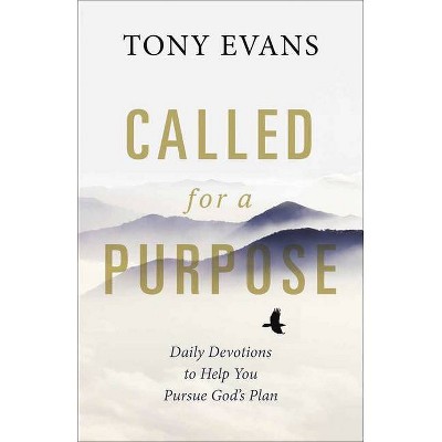 Called for a Purpose - by  Tony Evans (Paperback)