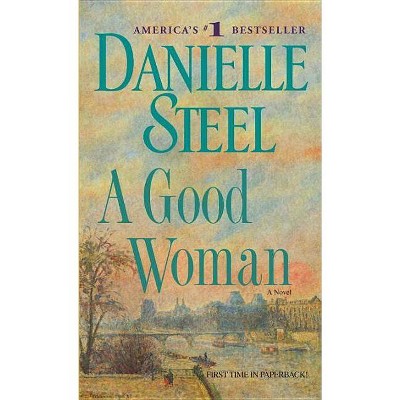 A Good Woman (Reprint) (Paperback) by Danielle Steel