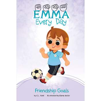 Friendship Goals - (Emma Every Day) by C L Reid