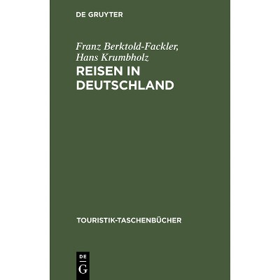 Reisen in Deutschland - (Touristik-Taschenbücher) by  Franz Berktold-Fackler & Hans Krumbholz (Hardcover)