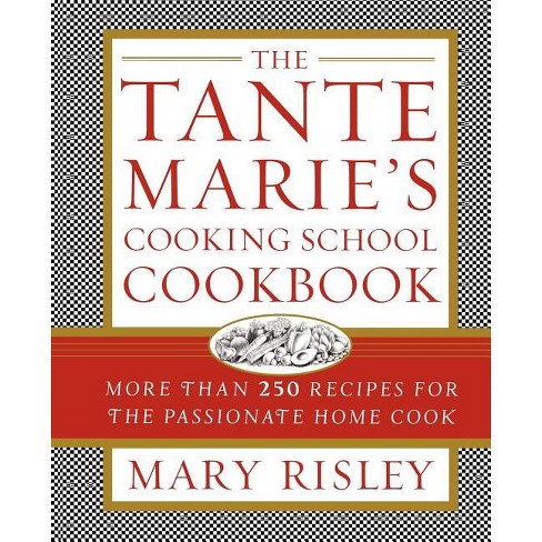 The Tante Marie's Cooking School Cookbook - by  Mary S Risley (Paperback) - image 1 of 1