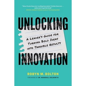 Unlocking Innovation - by  Robyn M Bolton (Paperback) - 1 of 1