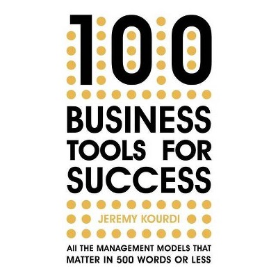 100 Business Tools for Success - by  Jeremy Kourdi (Hardcover)