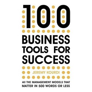 100 Business Tools for Success - by  Jeremy Kourdi (Hardcover) - 1 of 1
