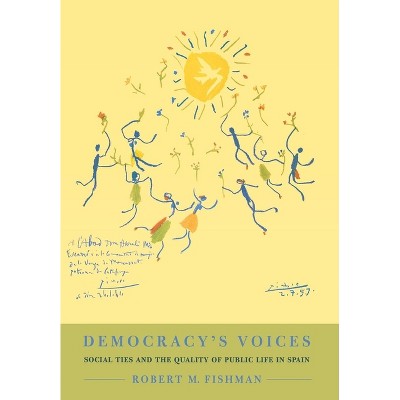 Democracy's Voices - by  Robert M Fishman (Hardcover)