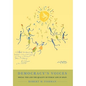 Democracy's Voices - by  Robert M Fishman (Hardcover) - 1 of 1