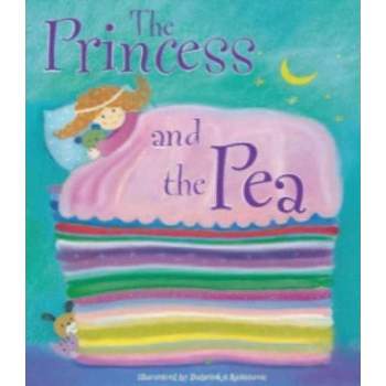 The Princess and the Pea - by  Kolanovic Dubravaka (Hardcover)