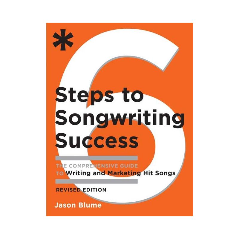 6 Steps to Songwriting Success - by  Jason Blume (Paperback), 1 of 2